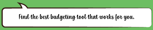 Speech Bubble: Find the best budgeting tool that works for you.